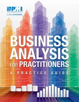 Business Analysis for Practitioners - A Practice Guide