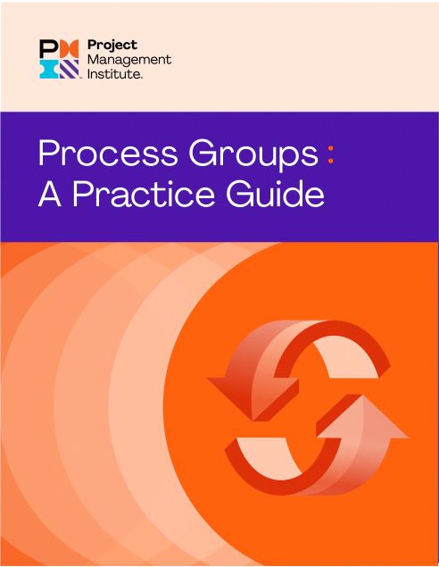 Process Groups - A Practice Guide