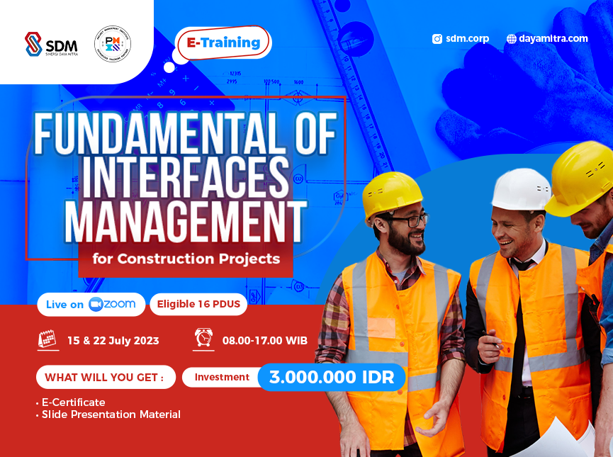 Fundamental of Interfaces Management for Construction Projects - Batch July 2023