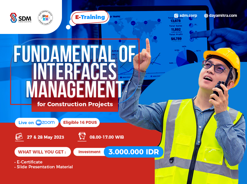 Fundamental of Interfaces Management for Construction Projects - Batch May 2023