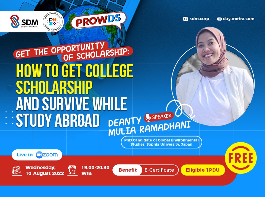 PROWDS : “Get The Opportunity of Scholarship: How to Get College Scholarship and Survive While Study Abroad”